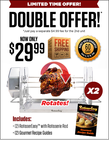 Order RotisserEasy™ Now!